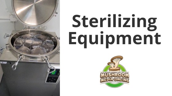 How to Effectively Sterilize Your Mushroom Equipment