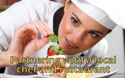 Partnering with a local chef and restaurant
